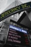 Democracy Incorporated Managed Democracy and the Specter of Inverted Totalitarianism  9780691135663 Front Cover