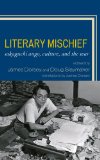 Literary Mischief Sakaguchi Ango, Culture, and the War 2010 9780739138663 Front Cover