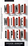 Mind Wide Open Your Brain and the Neuroscience of Everyday Life 2005 9780743241663 Front Cover