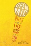 Open Mic Riffs on Life Between Cultures in Ten Voices 2013 9780763658663 Front Cover