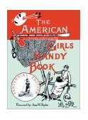 American Girl's Handy Book How to Amuse Yourself and Others  9780879236663 Front Cover