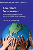 Governance Entrepreneurs International Organizations and the Rise of Global Public-Private Partnerships  9781107165663 Front Cover