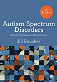 Autism Spectrum Disorder Characteristics, Causes and Practical Issues 2nd 9781446295663 Front Cover