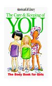 Care and Keeping of You The Body Book for Girls  9781562476663 Front Cover