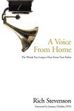 Voice from Home The Words You Long to Hear from Your Father 2005 9781578569663 Front Cover