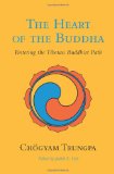 Heart of the Buddha Entering the Tibetan Buddhist Path cover art