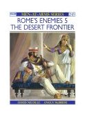 Rome's Enemies (5) The Desert Frontier  9781855321663 Front Cover
