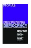 Deepening Democracy Institutional Innovations in Empowered Participatory Governance 2003 9781859844663 Front Cover
