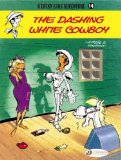 A Lucky Luke Adventure The Dashing White Cowboy  9781905460663 Front Cover