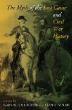 Myth of the Lost Cause and Civil War History 2010 9780253222664 Front Cover