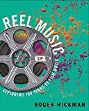 Reel Music: Exploring 100 Years of Film Music  9780393937664 Front Cover