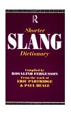 Shorter Slang Dictionary 1993 9780415088664 Front Cover