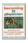 Becoming a Physician A Practical and Creative Guide to Planning a Career in Medicine 1997 9780471121664 Front Cover
