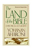 Land of the Bible A Historical Geography