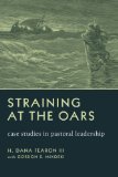 Straining at the Oars: Case Studies in Pastoral Leadership cover art