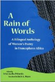 Rain of Words A Bilingual Anthology of Women's Poetry in Francophone Africa  9780813927664 Front Cover