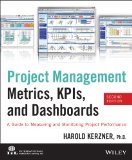 Project Management Metrics, KPIs, and Dashboards A Guide to Measuring and Monitoring Project Performance cover art