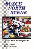 Busch North Scene - a Ten Year Retrospective 2010 9781456804664 Front Cover