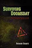 Surviving Doomsday A Guide for Surviving an Urban Disaster 2012 9781480270664 Front Cover