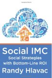 Social IMC Social Strategies with Bottom-Line ROI cover art