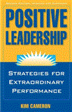 Positive Leadership Strategies for Extraordinary Performance 2nd 2012 9781609945664 Front Cover