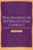 Peacemaking in International Conflict Methods and Techniques cover art