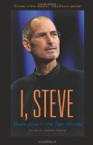 I, Steve Steve Jobs in His Own Words  9781932841664 Front Cover