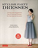 Stylish Party Dresses 26 Easy and Inexpensive Sew-It-Yourself Dresses for That Special Occasion  9784805313664 Front Cover