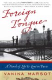 Foreign Tongue A Novel of Life &amp; Love in Paris  9780061673665 Front Cover