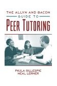 Allyn and Bacon Guide to Peer Tutoring  9780205297665 Front Cover