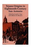 Tejano Origins in Eighteenth-Century San Antonio 1995 9780292765665 Front Cover