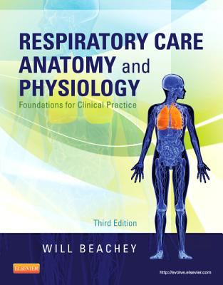 Respiratory Care Anatomy and Physiology Foundations for Clinical Practice cover art