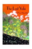 Last Yahi A Novel about Ishi 2000 9780595127665 Front Cover