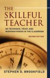 Skillful Teacher On Technique, Trust, and Responsiveness in the Classroom 2nd 9780787980665 Front Cover