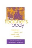 Teacher's Body Embodiment, Authority, and Identity in the Academy cover art