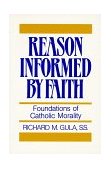 Reason Informed by Faith Foundations of Christian Morality cover art