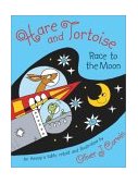 Hare and Tortoise Race to the Moon 2002 9780810905665 Front Cover