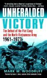 Unheralded Victory The Defeat of the Viet Cong and the North Vietnamese Army, 1961-1973 cover art