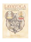 Layayoga The Definitive Guide to the Chakras and Kundalini  9780892817665 Front Cover