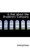 Chat about the Broderers' Company 2009 9781117467665 Front Cover