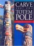 Carve Your Own Totem Pole  9781550464665 Front Cover
