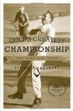 Golfs Greatest Championship 50th 2010 Anniversary  9781589794665 Front Cover