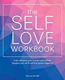 Self-Love Workbook A Life-Changing Guide to Boost Self-Esteem, Recognize Your Worth and Find Genuine Happiness  9781612438665 Front Cover