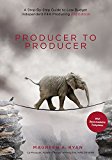 Producer to Producer 2nd Edition A Step-By-Step Guide to Low-Budget Independent Film Producing 2nd 9781615932665 Front Cover