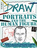 Draw Portraits and the Human Figure 2012 9781908759665 Front Cover