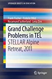 Grand Challenges in Technology Enhanced Learning Outcomes of the 3rd Alpine Rendez-Vous 2013 9783319016665 Front Cover
