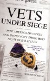 Vets under Siege How America Deceives and Dishonors Those Who Fight Our Battles 2009 9780312561666 Front Cover