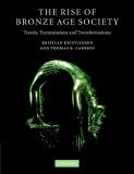 Rise of Bronze Age Society Travels, Transmissions and Transformations cover art