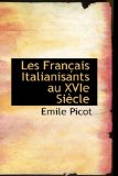 Frantais Italianisants Au Xvie Sifcle 2009 9780559957666 Front Cover