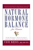 Natural Hormone Balance for Women Look Younger, Feel Stronger, and Live Life with Exuberance 2002 9780743406666 Front Cover